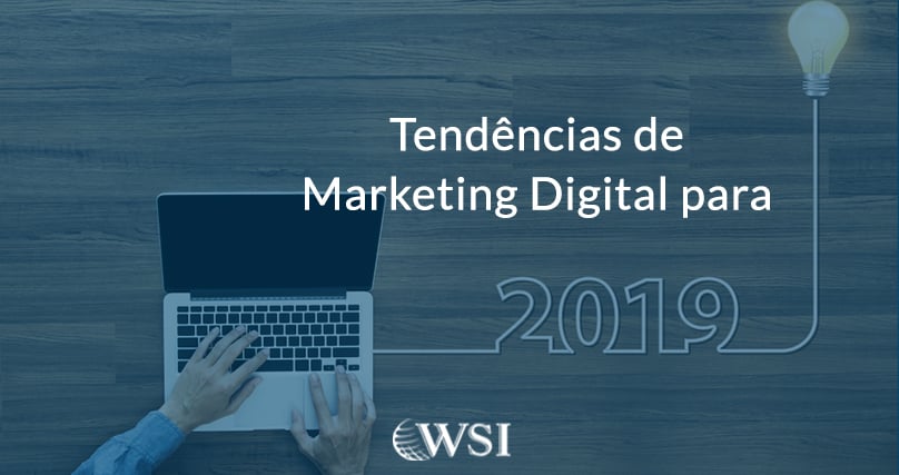 Tendência de Marketing Digital para 2019